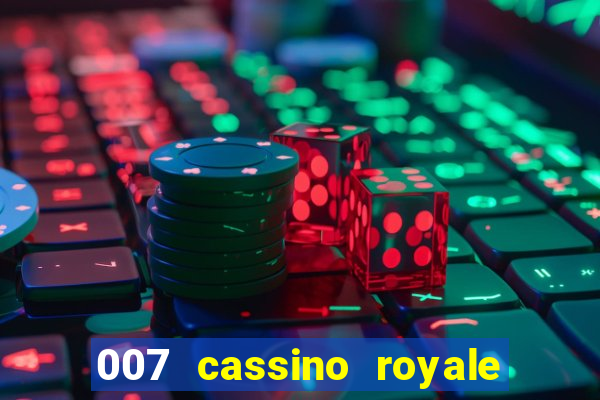 007 cassino royale dublado download